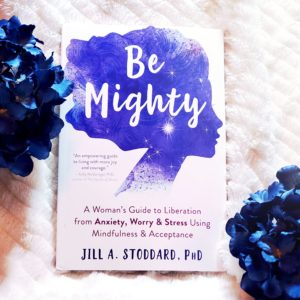 Be Mighty by Dr. Jill Stoddard Interview